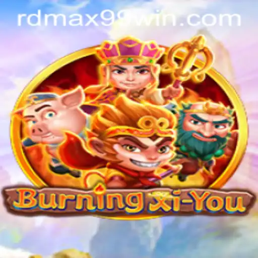 Exploring the Adventure of BurningXiYou: Enter the World of RDMAX 99
