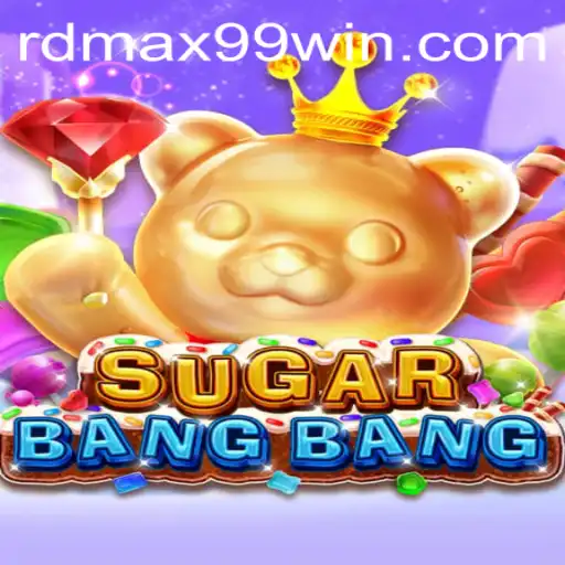 Unveiling SUGARBANGBANG: A Thrilling Adventure with RDMAX 99